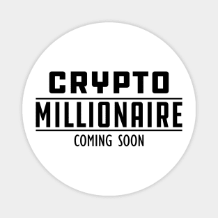 Crypto Millionaire Coming Soon Magnet